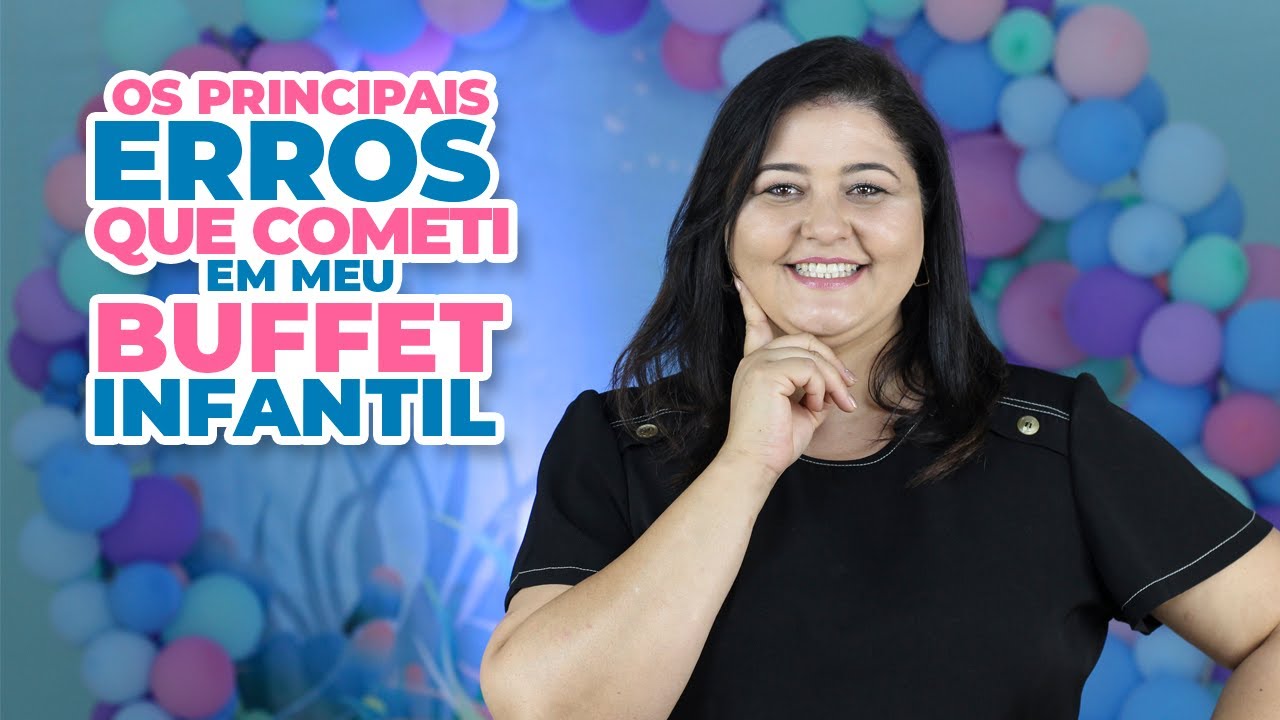 Os principais ERROS que cometi em meu Buffet Infantil