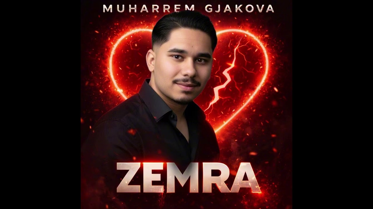 Muharrem Gjakova - Zemra 