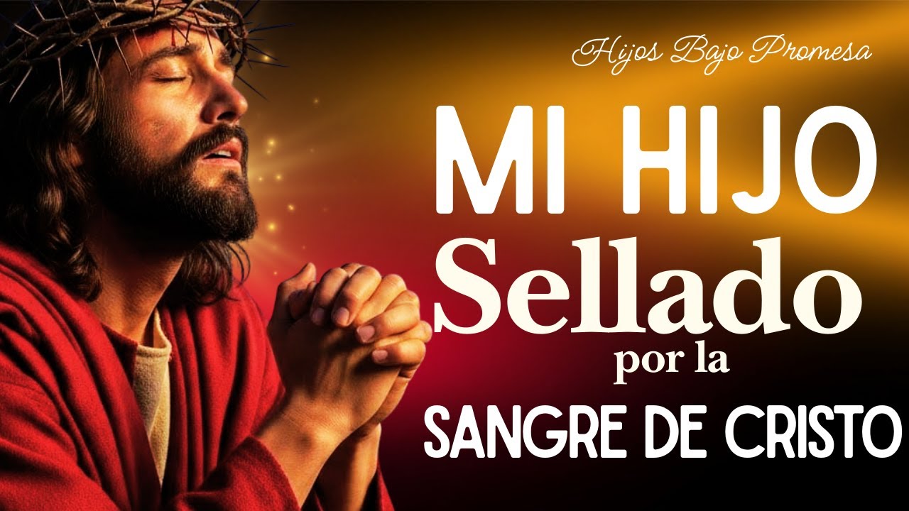 Oración a la Sangre de Cristo que los enemigos no soportan