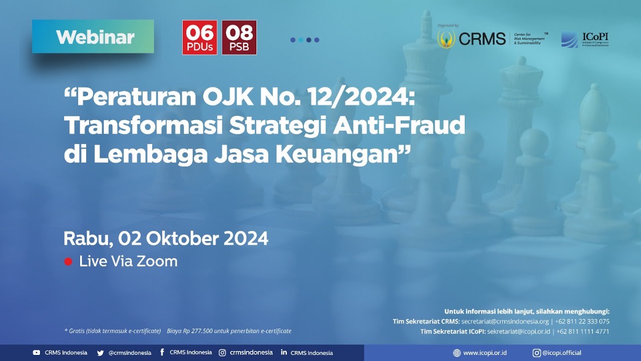 Webinar: Peraturan OJK No. 12/2024: Transformasi Strategi Anti-Fraud di Lembaga Jasa Keuangan