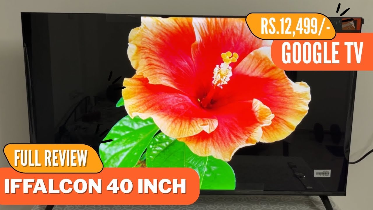 Rs. 12,499 Iffalcon 40 Inch Smart Google TV Review | Google TV under 15000