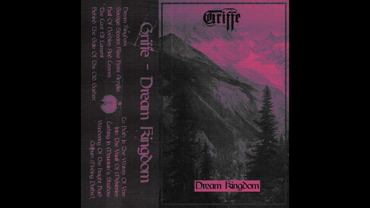 Griffe - Dream Kingdom [Full Album - Dungeon Synth] (MMXXIII)