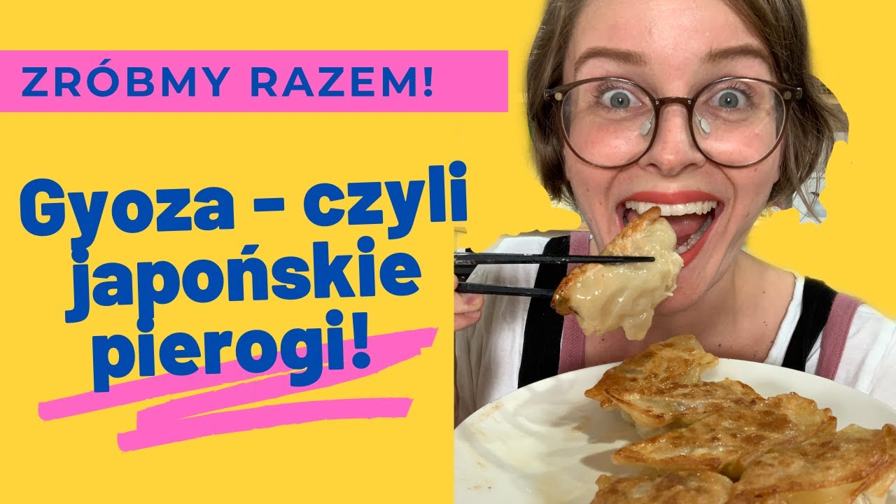 Robimy GYOZĘ - czyli japońskie pierogi!