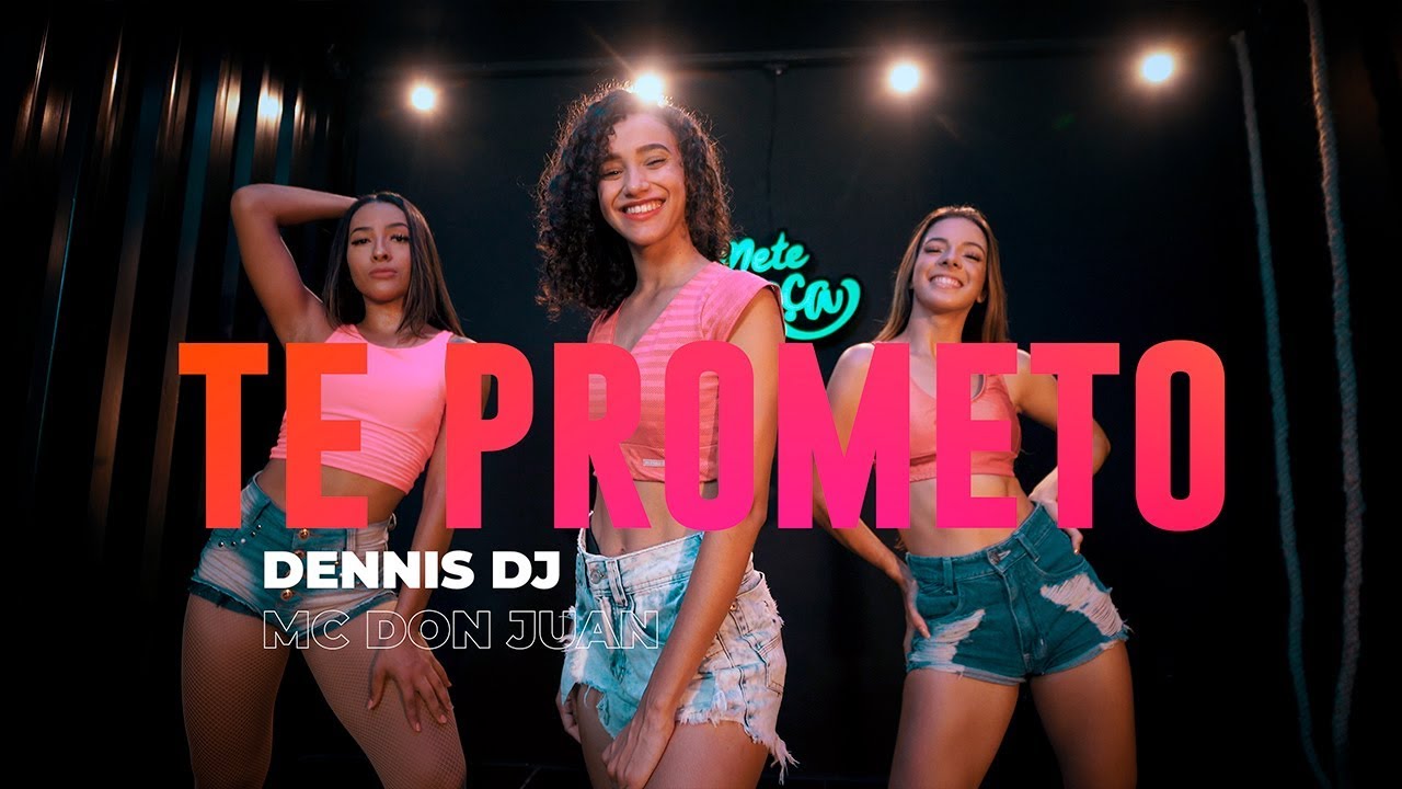 Te Prometo - Dennis & MC Don Juan - Coreografia: Mete Dança