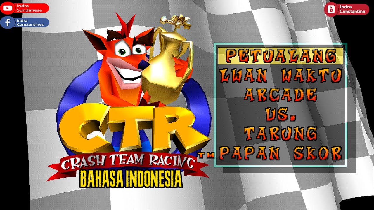CTR - Crash Team Racing PS1 | Bahasa Indonesia