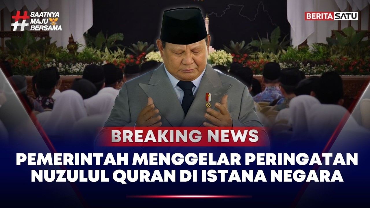 🔴 Breaking News | Pemerintah Menggelar Peringatan Nuzulul Quran di Istana Negara