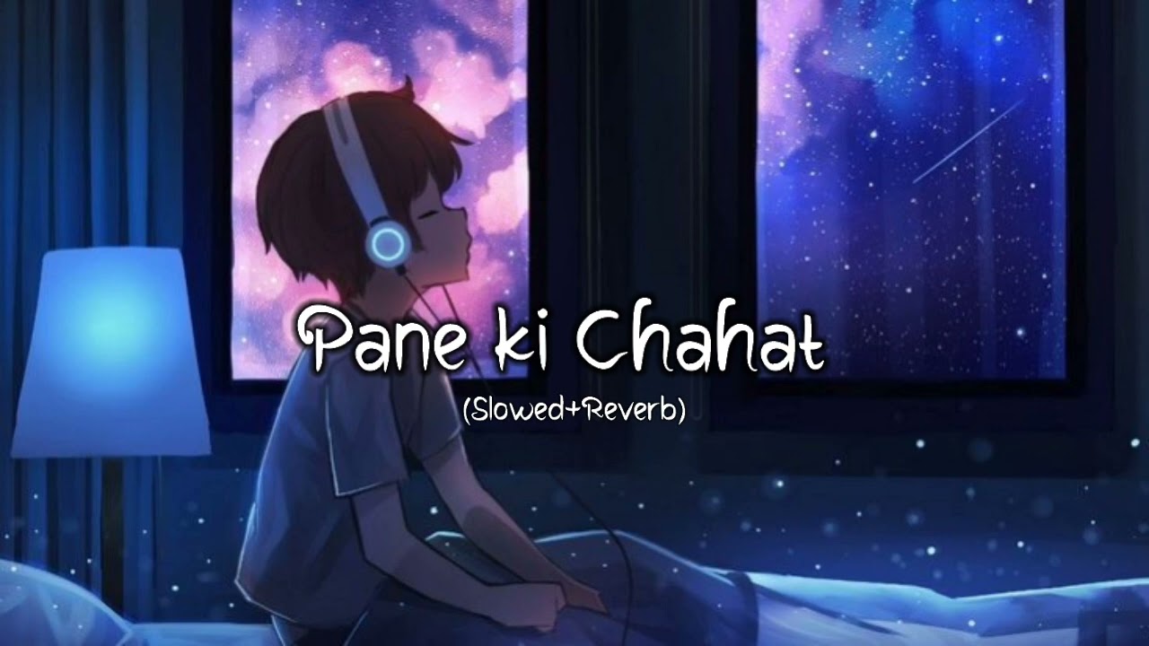 Pane Ki Chahat Mein Kho Gaya (Slowed+Reverb) slow songs _ Night music song lyrics [Apna_Slowed_Song]