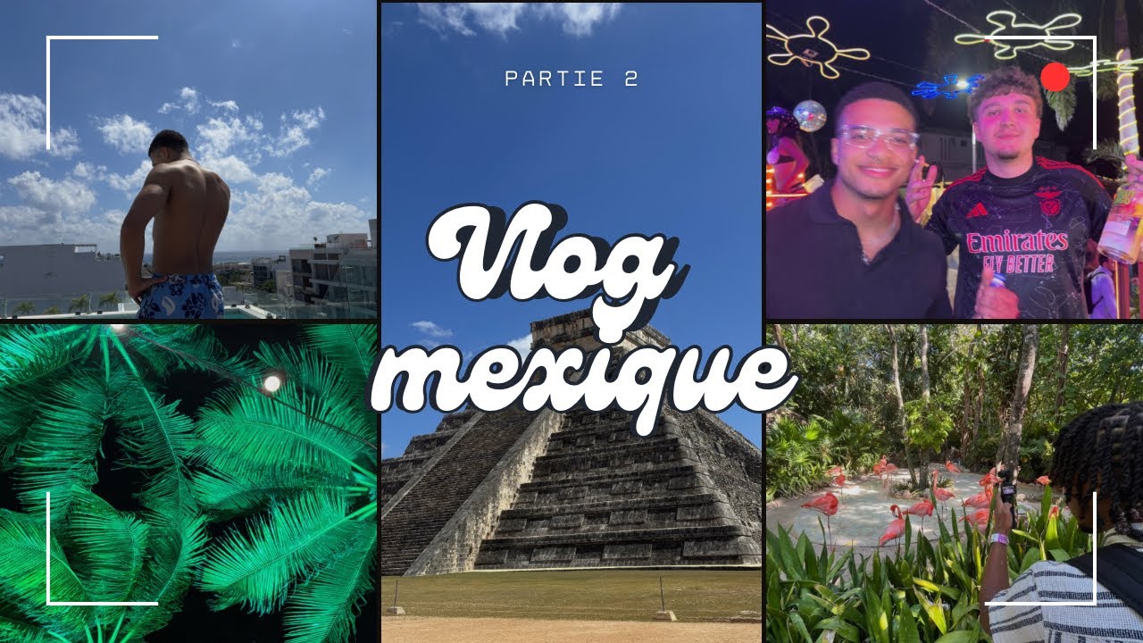 Boys trip au Mexique (Xplor, Chichen Itza et plus!)