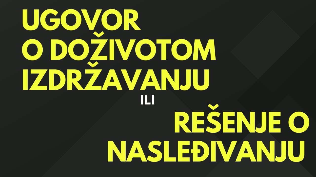 Ugovor o doživotnom izdržavanju vs. nasleđivanje: ključne razlike koje utiču na nekretnine