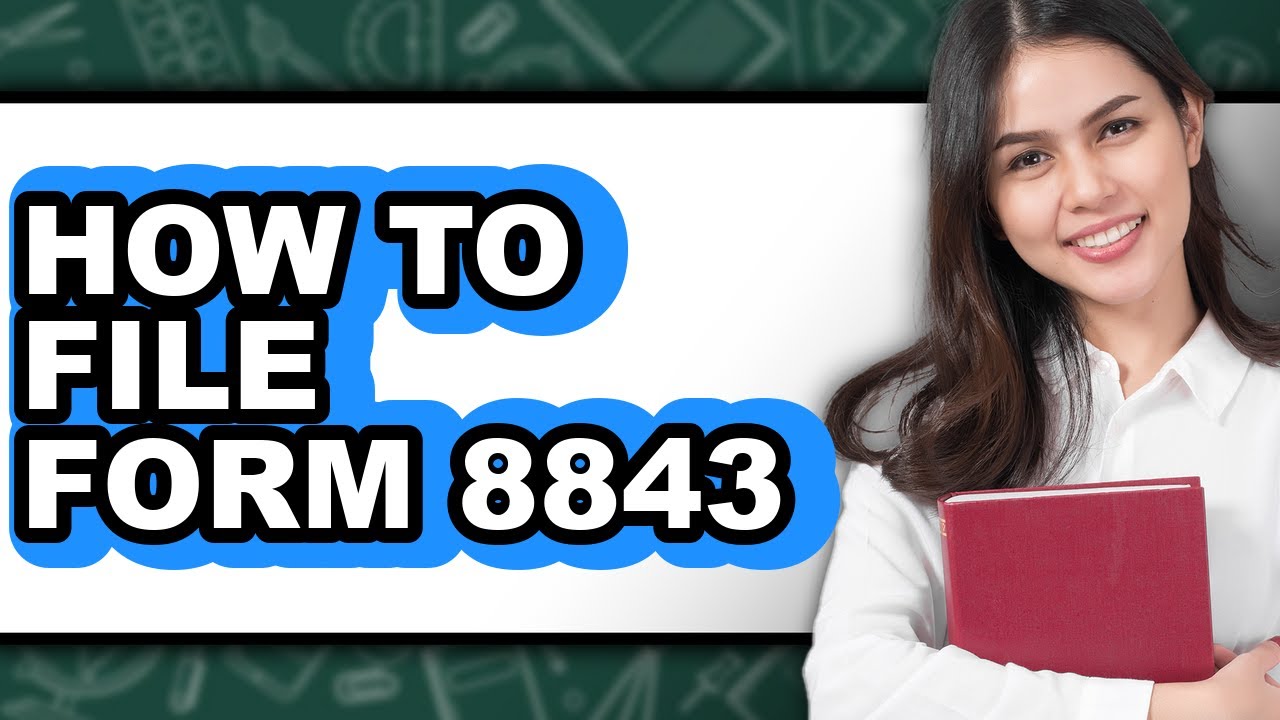 How to File Form 8843 (Only Way)