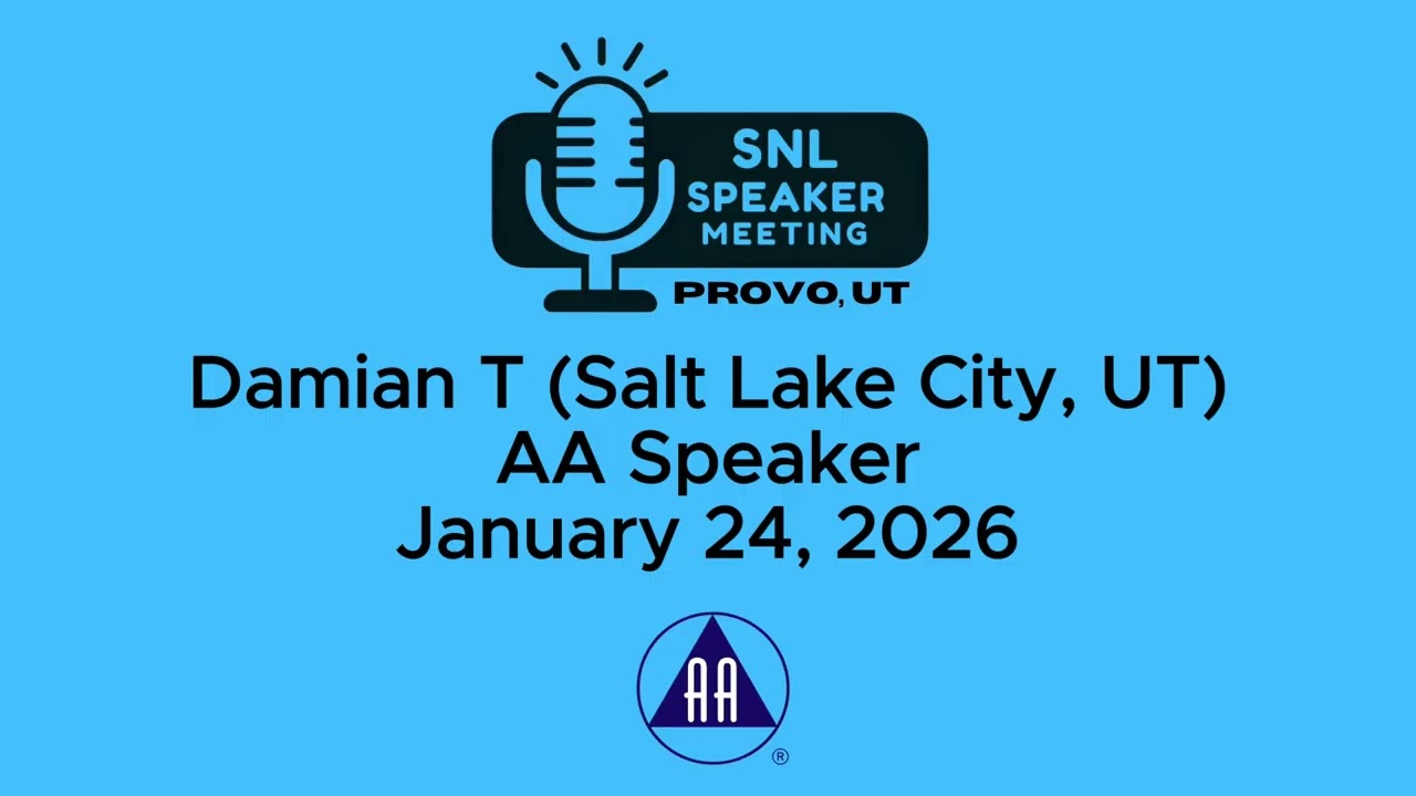 Damian T (Salt Lake City, UT) - AA Speaker - 1-24-26