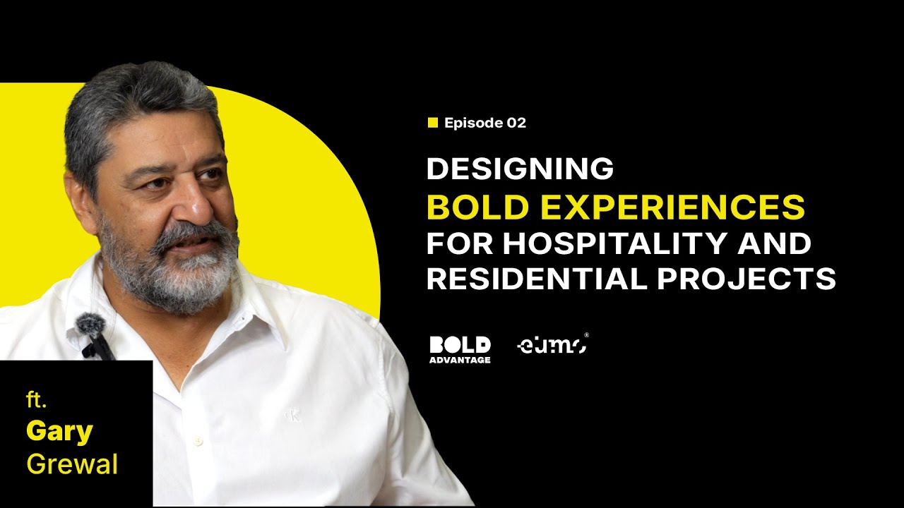 Bold Advantage: Designing Bold Experiences for Hospitality | Ft. Gary Grewal | Ep 2
