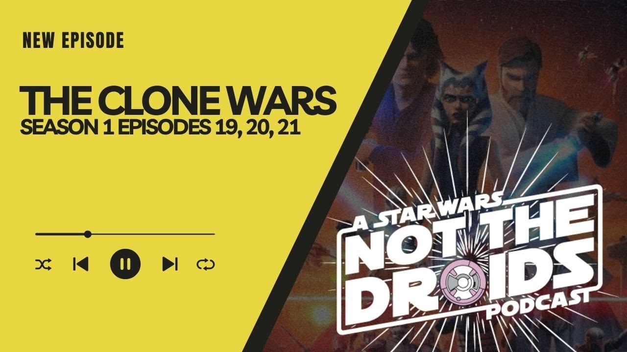 Star Wars The Clone Wars, Episodes 19, 20 and 21 Reaction