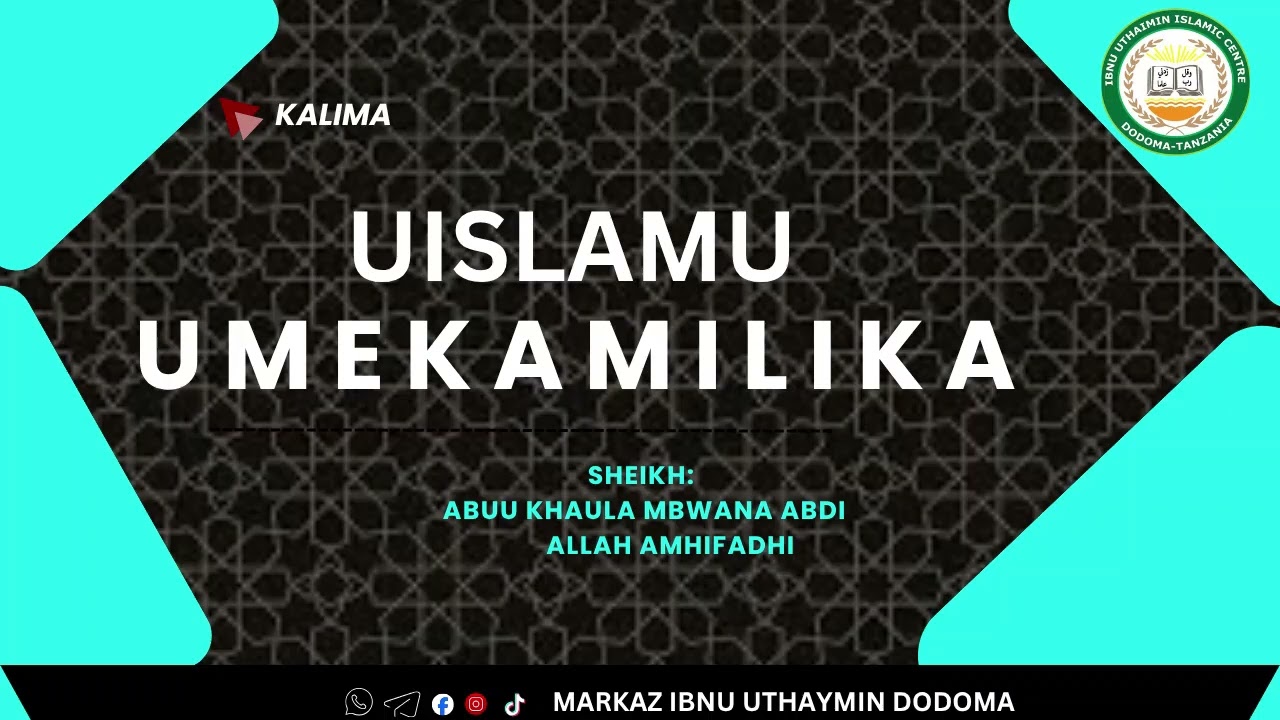 Uislamu ni Dini iliyokamilika || Sheikh Abuu Khaula Mbwana Abdi Allah amhifADHI
