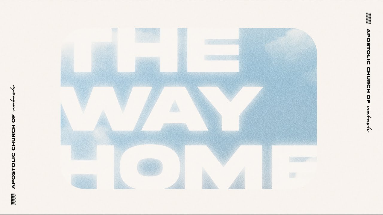 The Way Home • Pastor Timothy Gothra • SUN 11AM