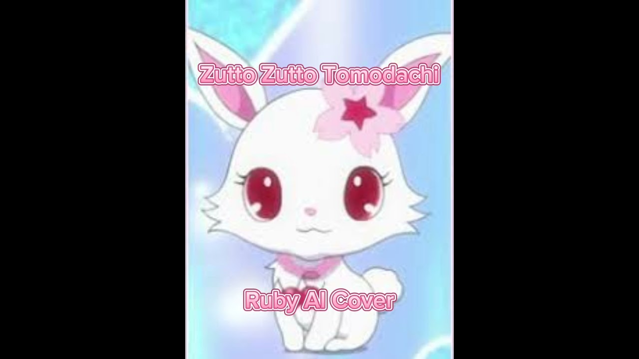 Jewelpet Ruby - Zutto Zutto Tomodachi - [AI Cover]