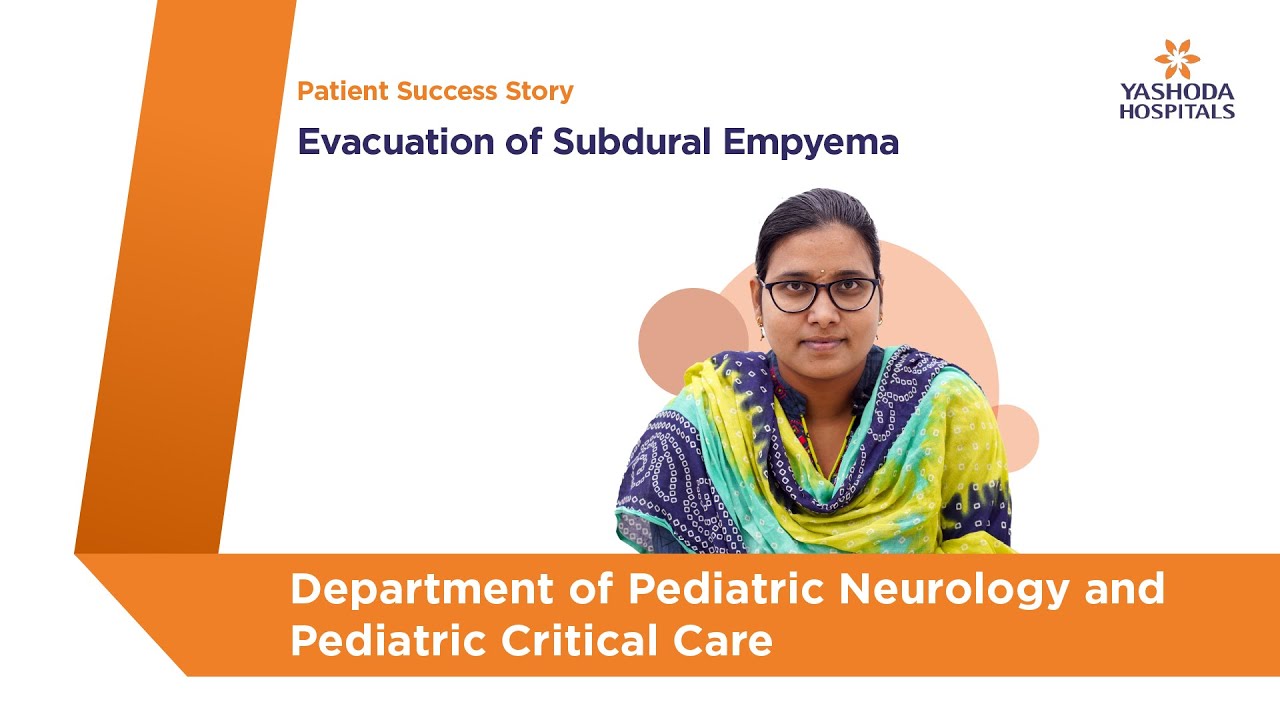 Evacuation of Subdural Empyema | Yashoda Hospitals Hyderabad