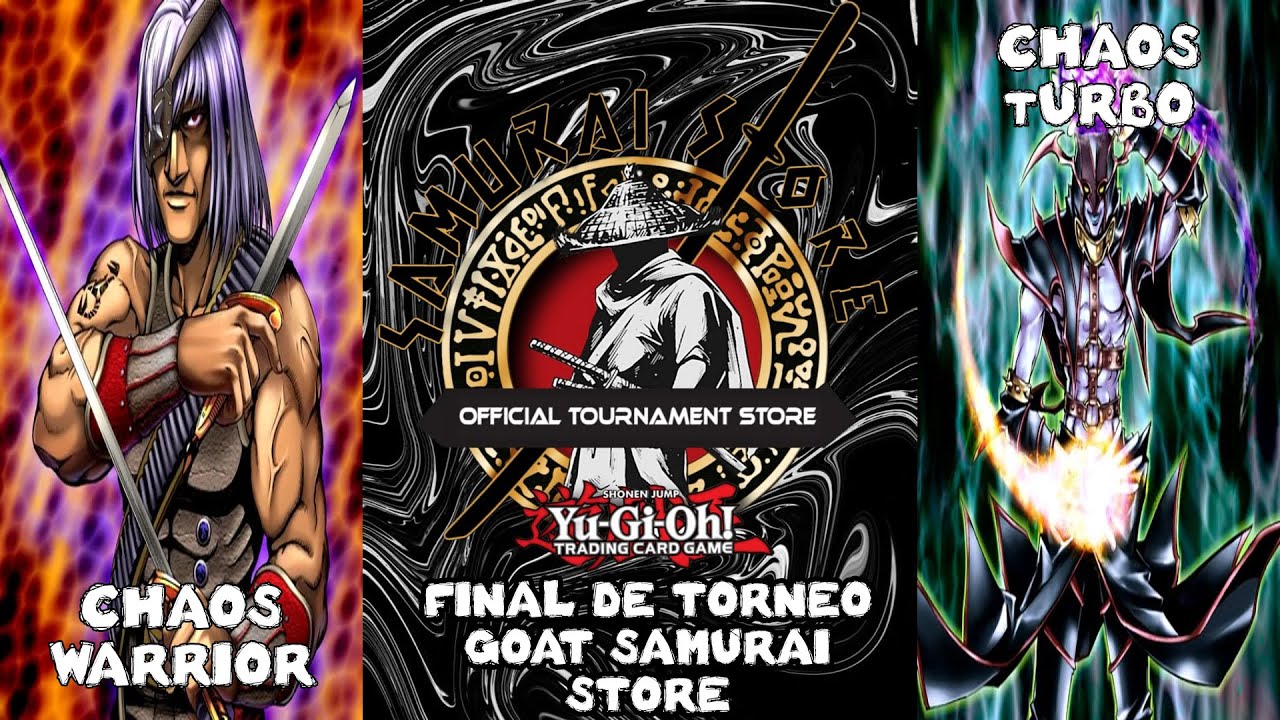 Duelo comentado #1 Formato GOAT 2005 - Chaos Warrior Vs Chaos Turbo - Samurai Store