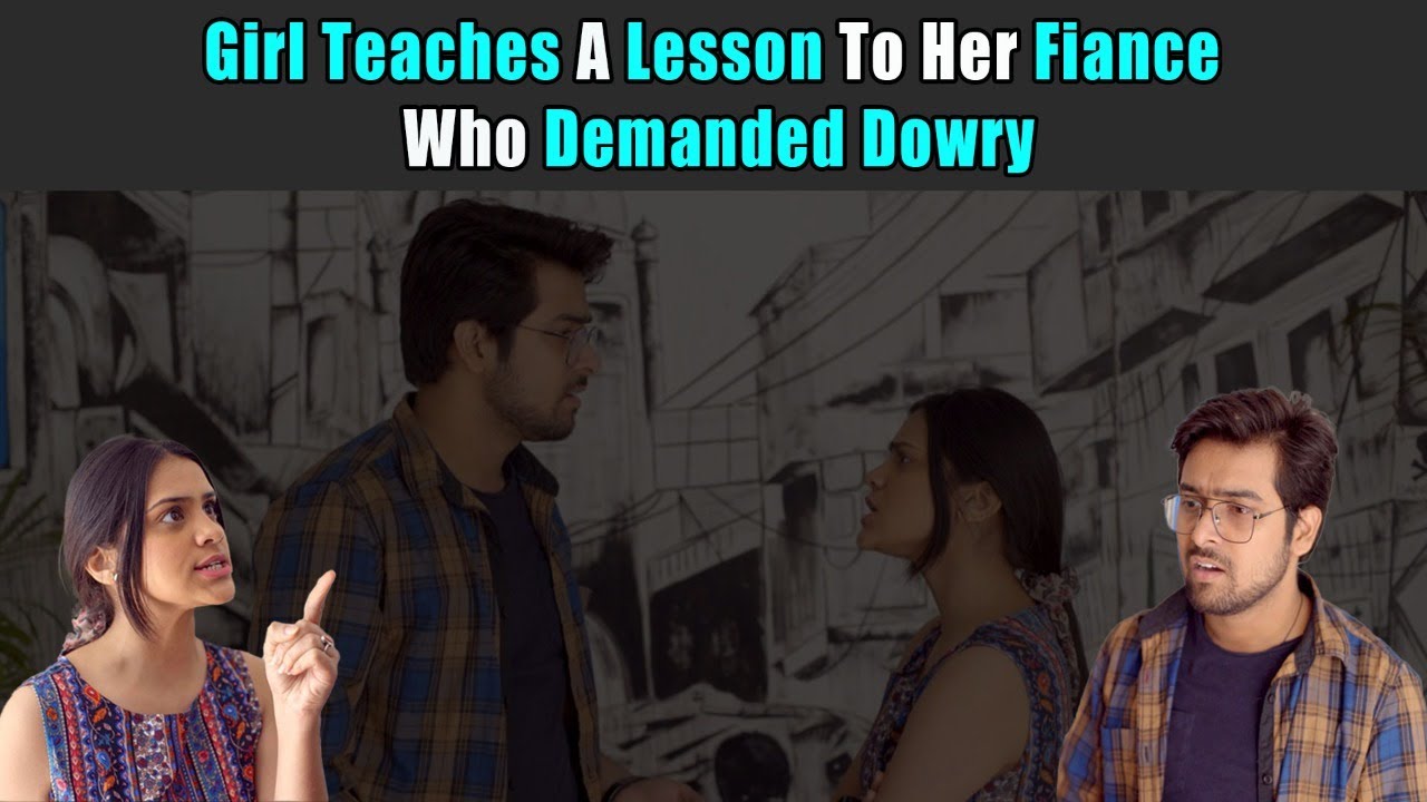 Girl Teaches A Lesson To Her Fiance Who Demanded Dowry | Rohit R Gaba
