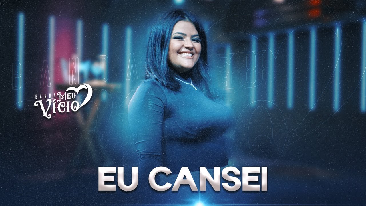 Meu Vício- Eu Cansei (Audiovisual)