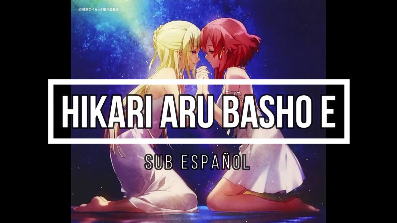 Shuumatsu no Izetta Ending SUB ESPAÑOL 『May'n - Hikari Aru Basho E』