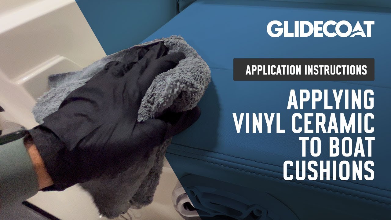 Applying a Vinyl Ceramic Coating to the Cushions on Your Boat