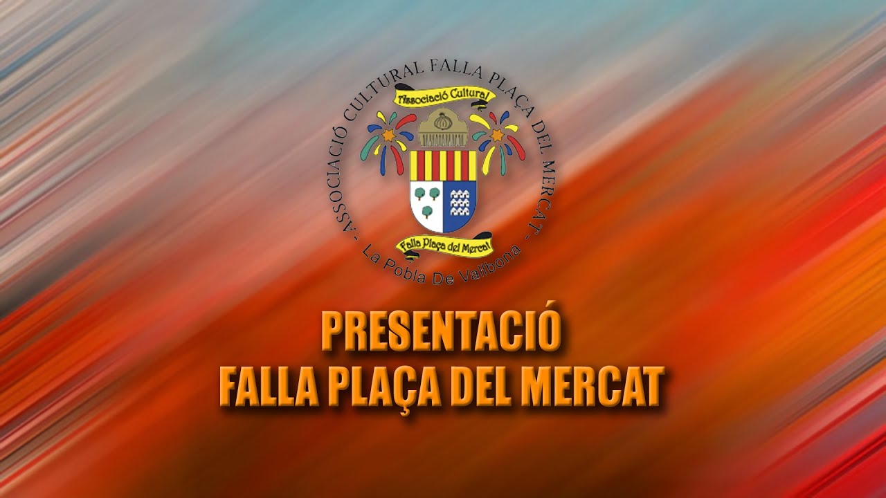 PRESENTACIÓ FALLA PLAÇA DEL MERCAT
