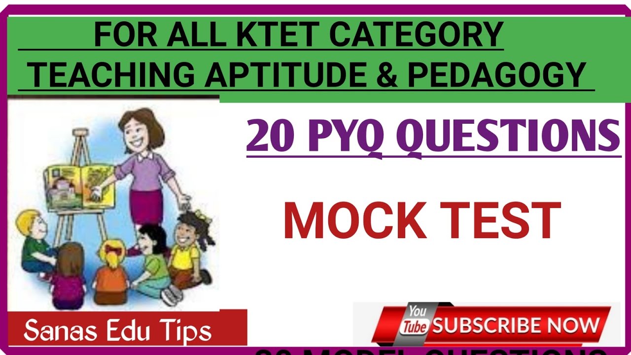 KTET 2023 #Teaching Aptitude & Pedagogy for all KTET 1:2:3: 4#PYQ & New Questions Mock Test