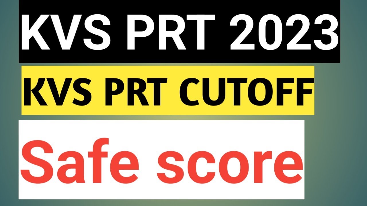 KVS PRT EXPECTED CUT OFF 2023 || KVS PRT SAFE SCORE 2023 || KVS PRT CUTOFF 2023