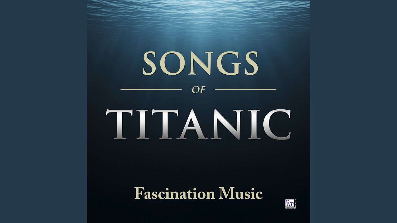 Songs Of Titanic