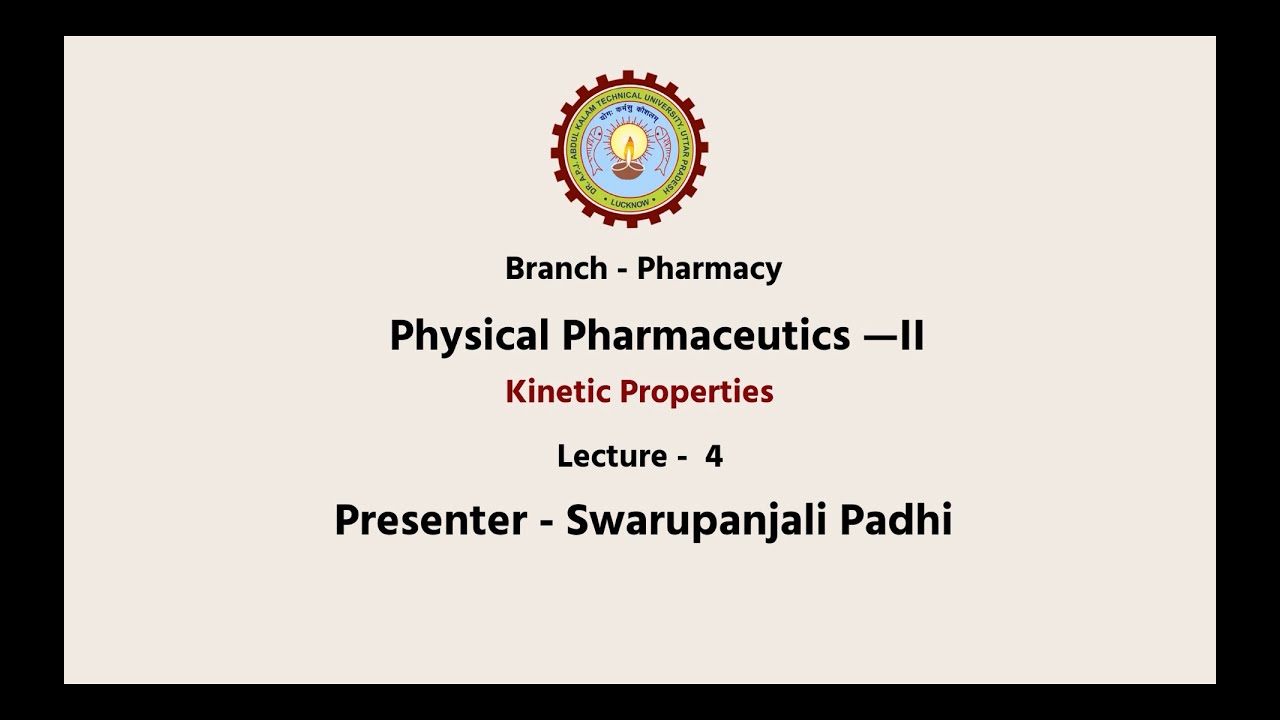 Physical Pharmaceutics –II | Kinetic Properties| AKTU Digital Education