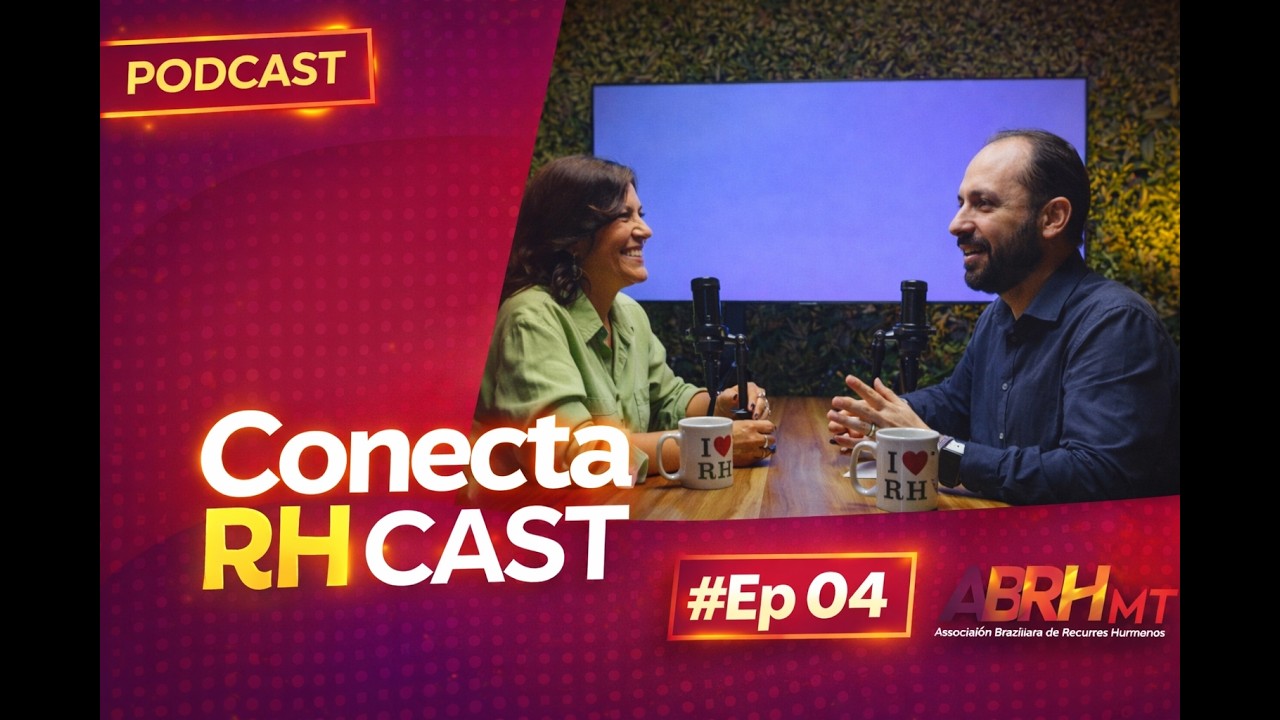 Conecta RH CAST #EP  04