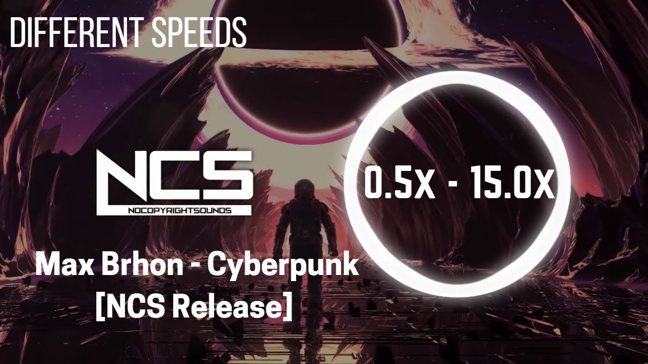 (Different Speeds) Max Brhon - Cyberpunk [NCS Release]