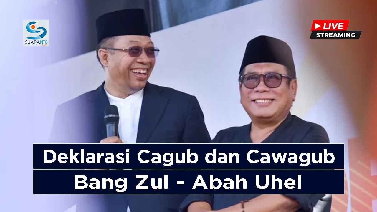 LIVE: Deklarasi Calon Gubernur dan Wakil Gubernur Bang Zul - Abah Uhel untuk Pilkada NTB 2024