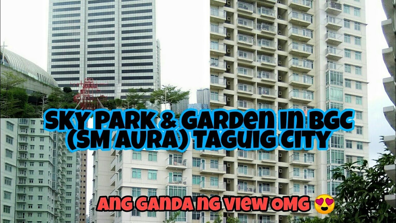 SM AURA SKY PARK & GARDEN IN BGC,TAGUIG CITY | Mich SJ