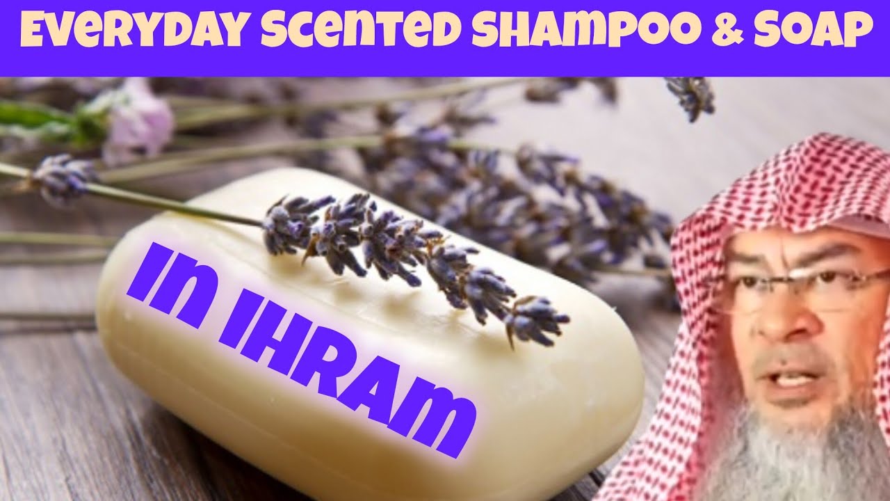 Can we use our everyday scented shampoo & soap during Ihram? #Assim #assimalhakeem assim al hakeem