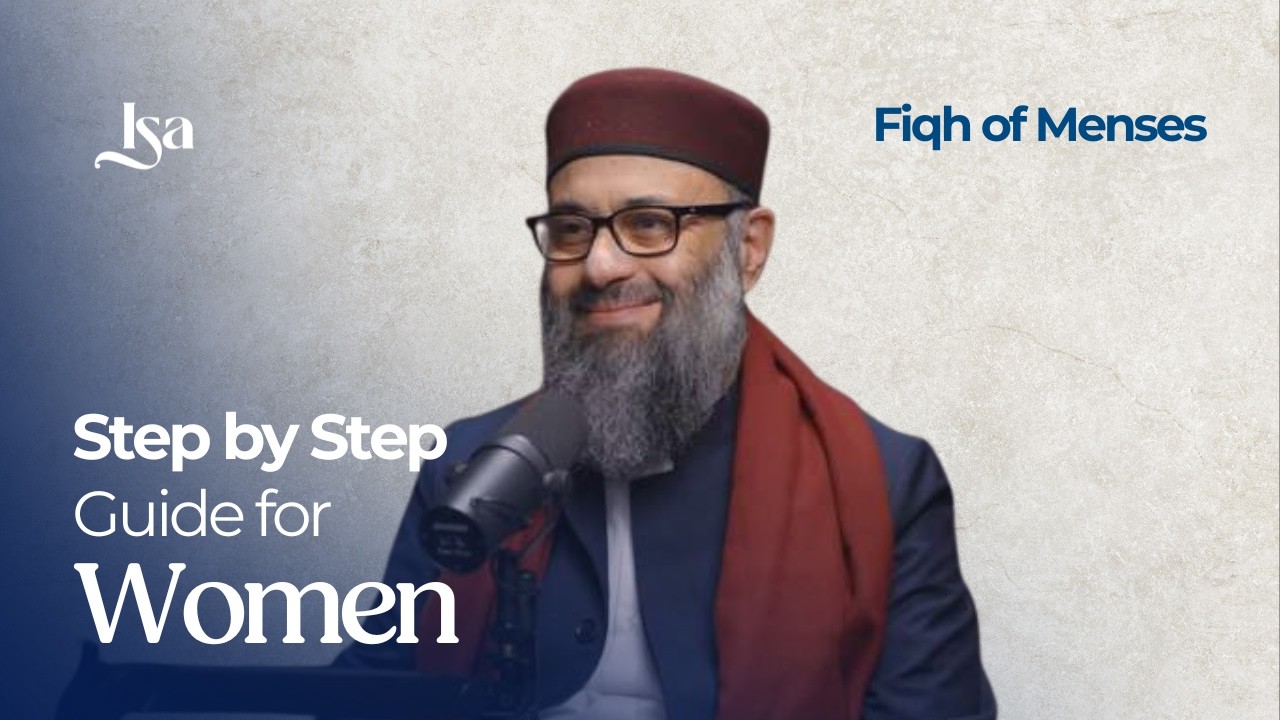 Fiqh of Menses 4 | Step-by-Step Guide & Course Review | Dr Hatem al-Haj, MD, PhD