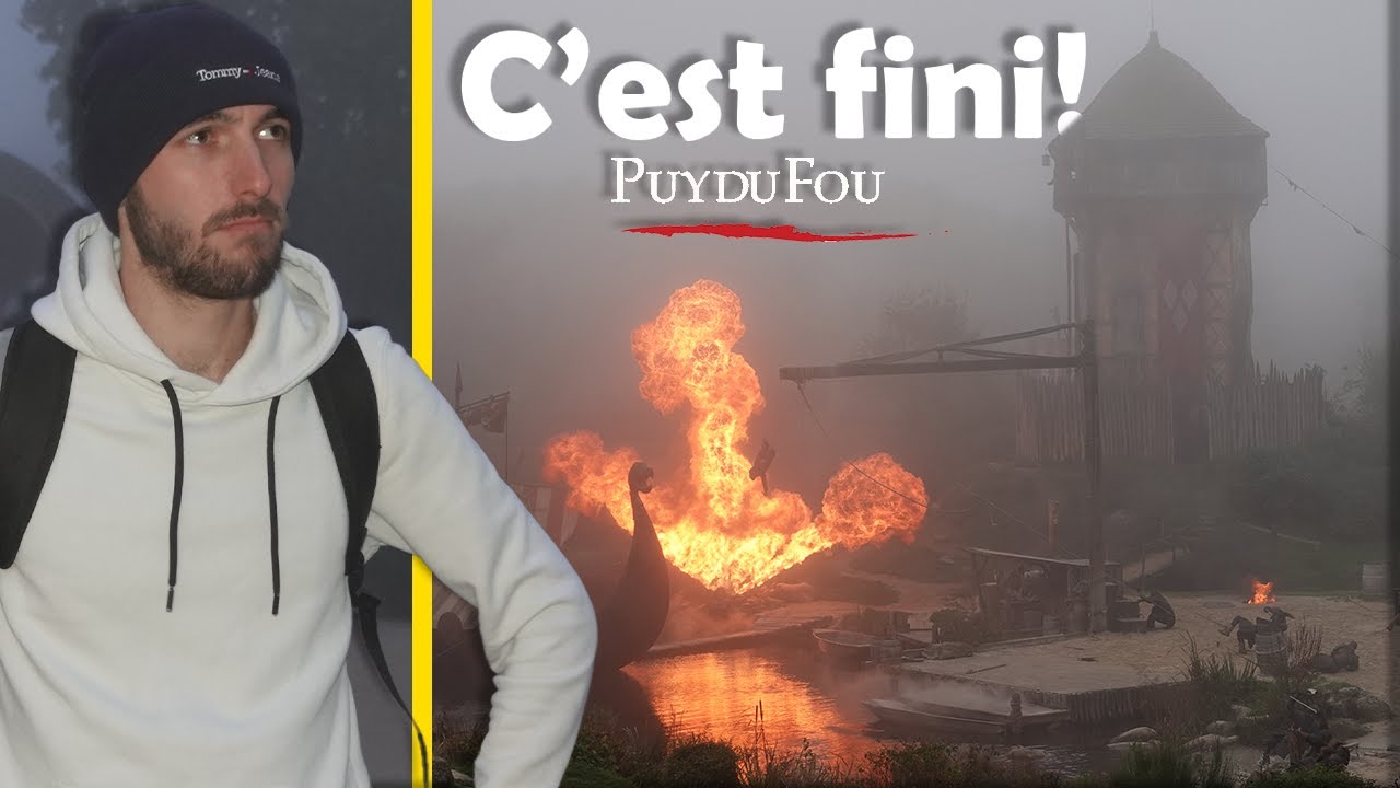 La fermeture du Puy du Fou : Je vous montre tout ! (bon sang le Dernier Panache...)
