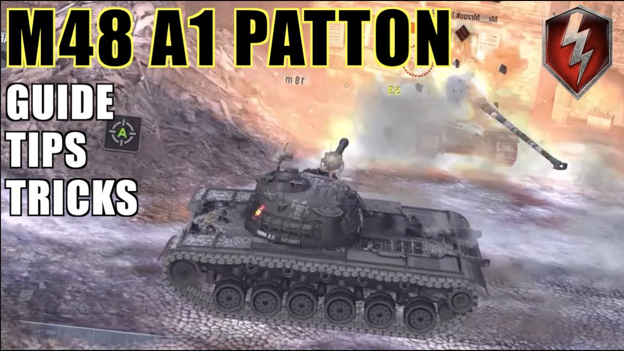 HOW TO DRIVE THE M48A1 PATTON WORLD OF TANKS BLITZ