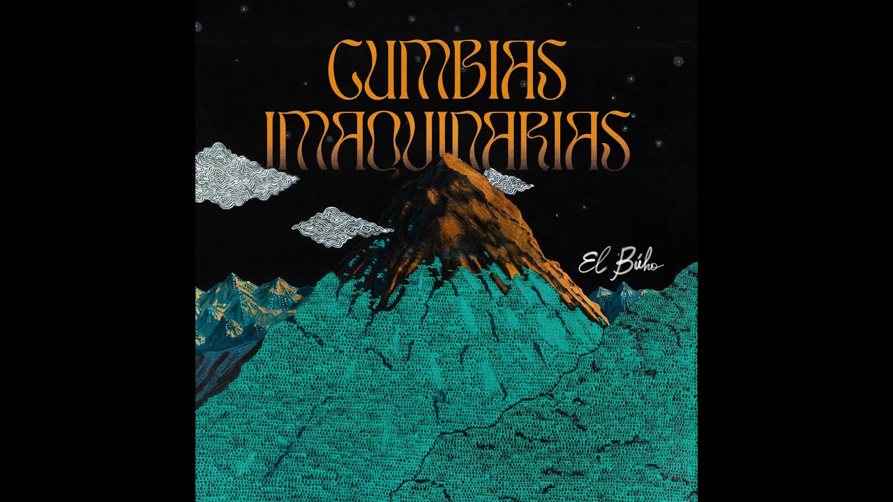 El Búho - Cumbias Imaquinarias Mixtape