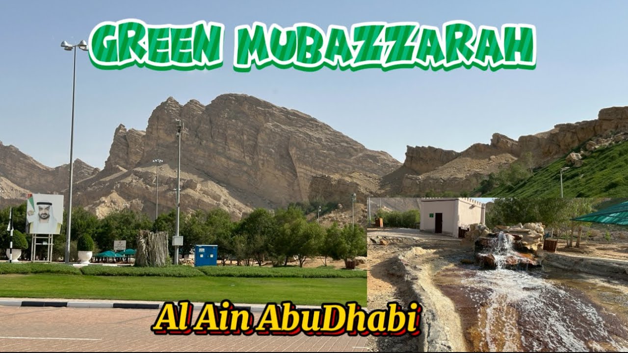 PART 1 Green Mubazzarah. Al Ain Abu Dhabi. Lush Greenery. Hot Springs
