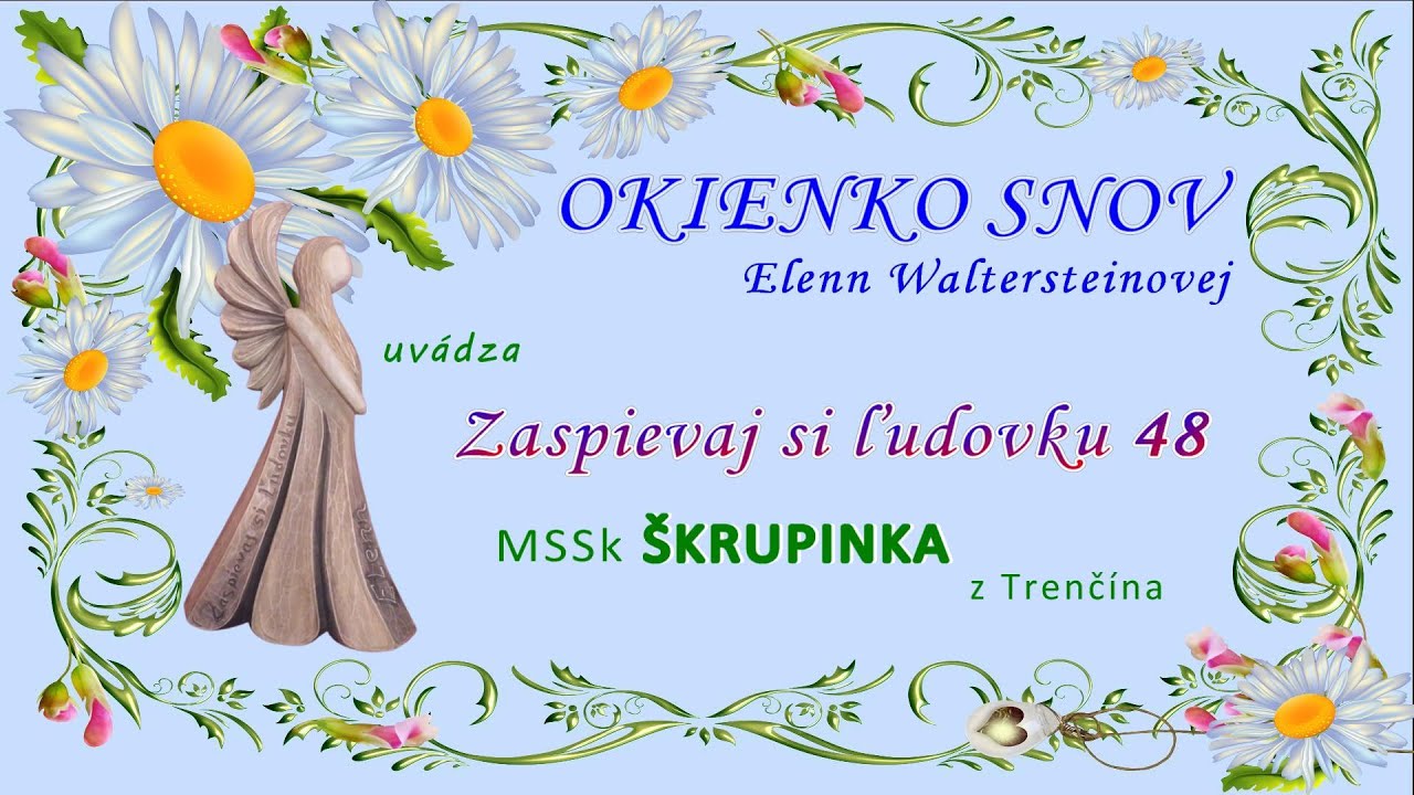 Zaspievaj si ľudovku 48 ... OKIENKO SNOV ... ZASPIEVAJ SI ĽUDOVKU - relácie ... EW