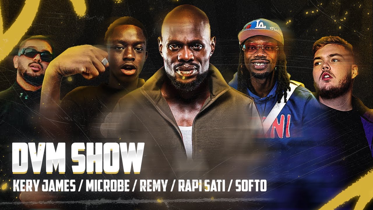 DVMSHOW : Kery James, Microbe, Remy, Rapi Sati, Softo...