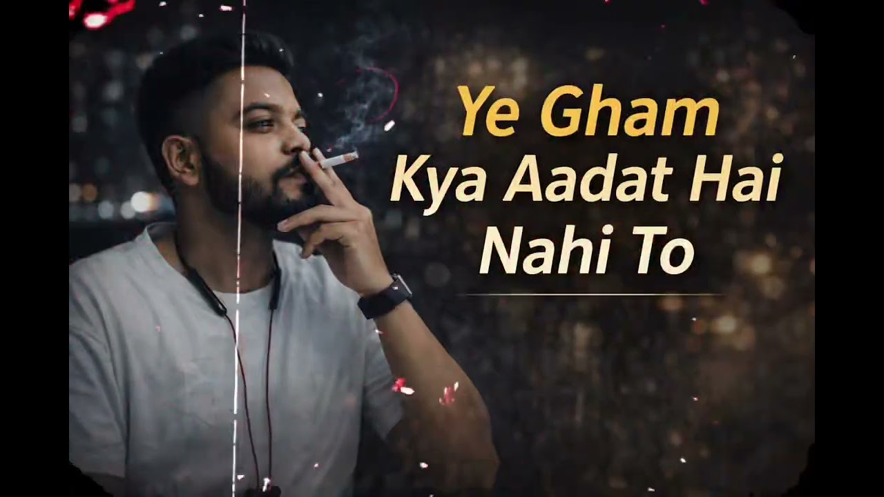 Ye Gham Kya Dil Ki Aadat Hai (Nahi To) | Sufi Love Song | Heart Touching Shayari Song
