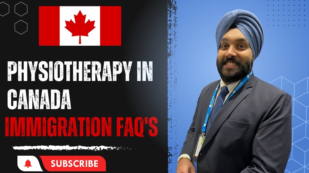 Immigration To Canada As A Physiotherapist | Info & FAQ's | International Students For PCE Exam