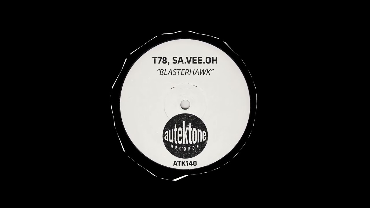 T78 & Sa.Vee.Oh - Blasterhawk (Original Mix)