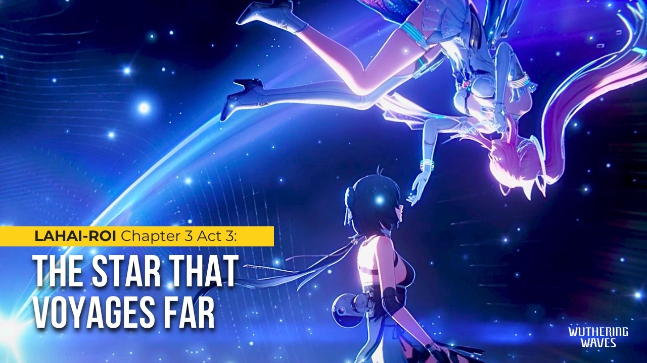 Lahai-Roi Chapter 3: Act III The Star That Voyages Far JP Dub FRover | Wuthering Waves