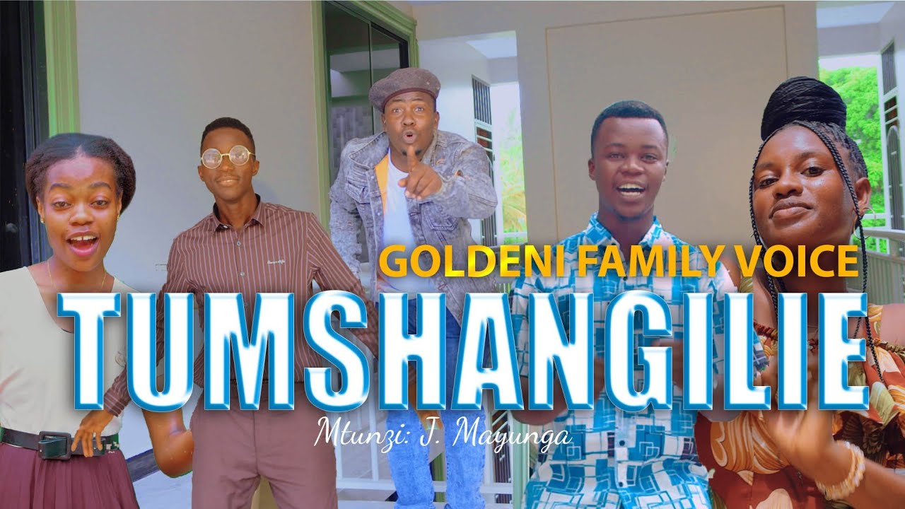 TUMSHANGILIE  |  GOLDEN FAMILY VOICE