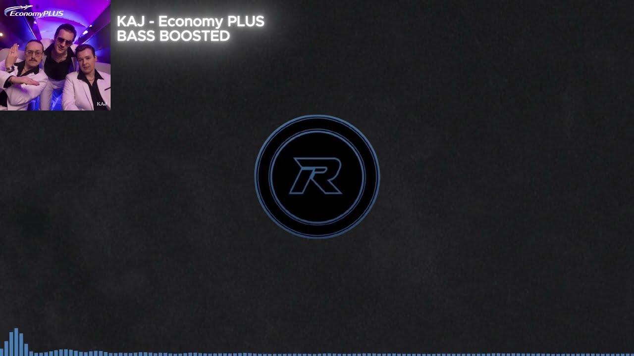 KAJ - Economy PLUS 【Bass Boosted】