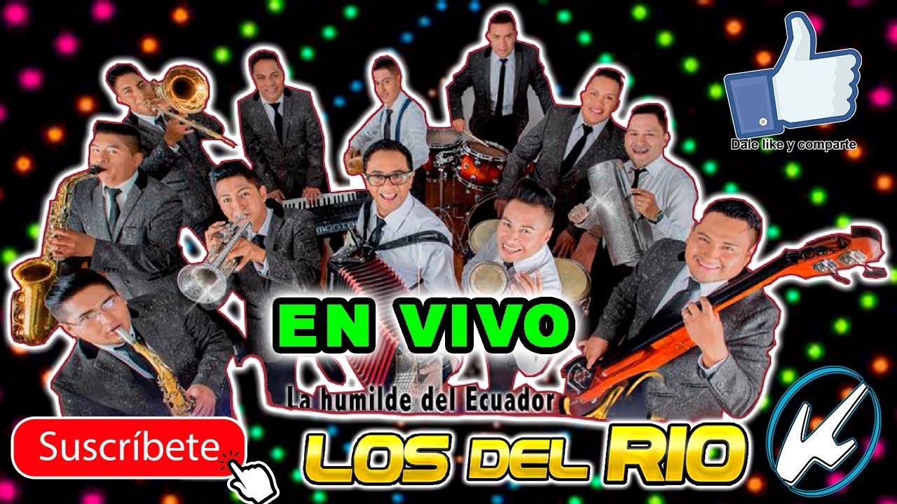 LOS DEL RIO LA HUMILDE EL ECUADOR - EN VIVO MIX COMO UNA NOVELA - KSHD-4K